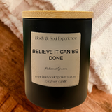 BELIEVE IT CAN BE DONE- Hibiscus Guava Soy Candle