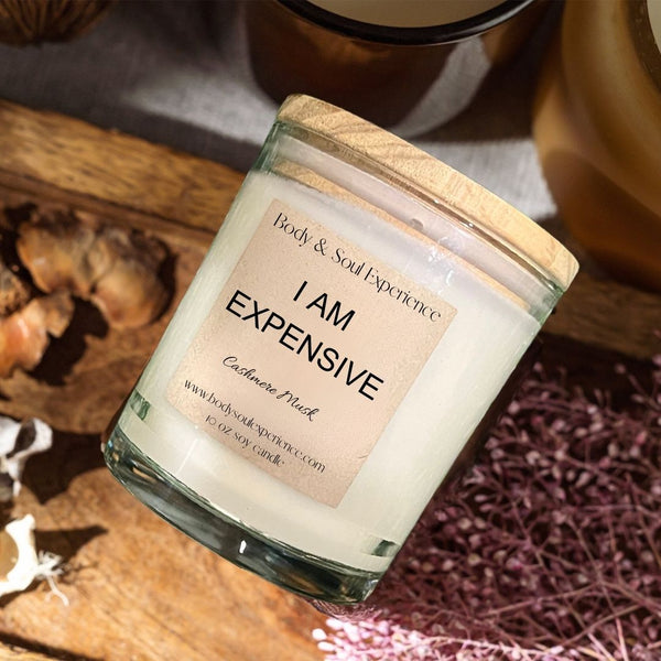I Am Expensive- Cashmere Musk Soy Candle